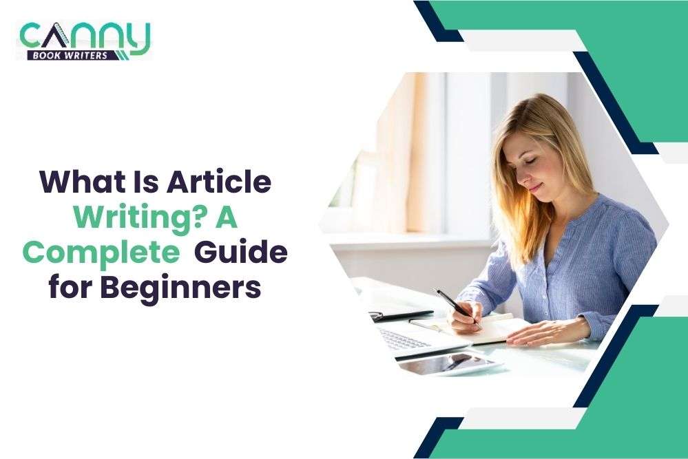 What Is Article Writing? A Complete Guide for Beginners