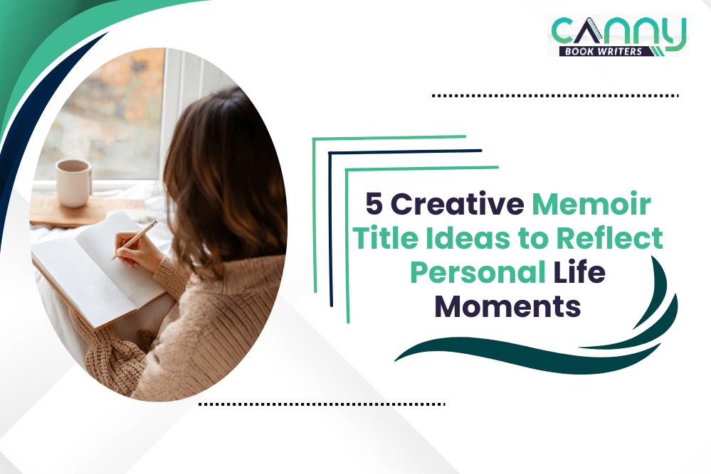 Top 5 Creative Memoir Title Ideas to Capture Life’s Moments in Simple Phrases