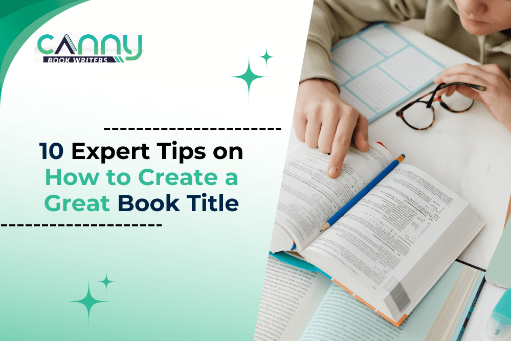 10 Expert Tips on How to Create a Great Book Title